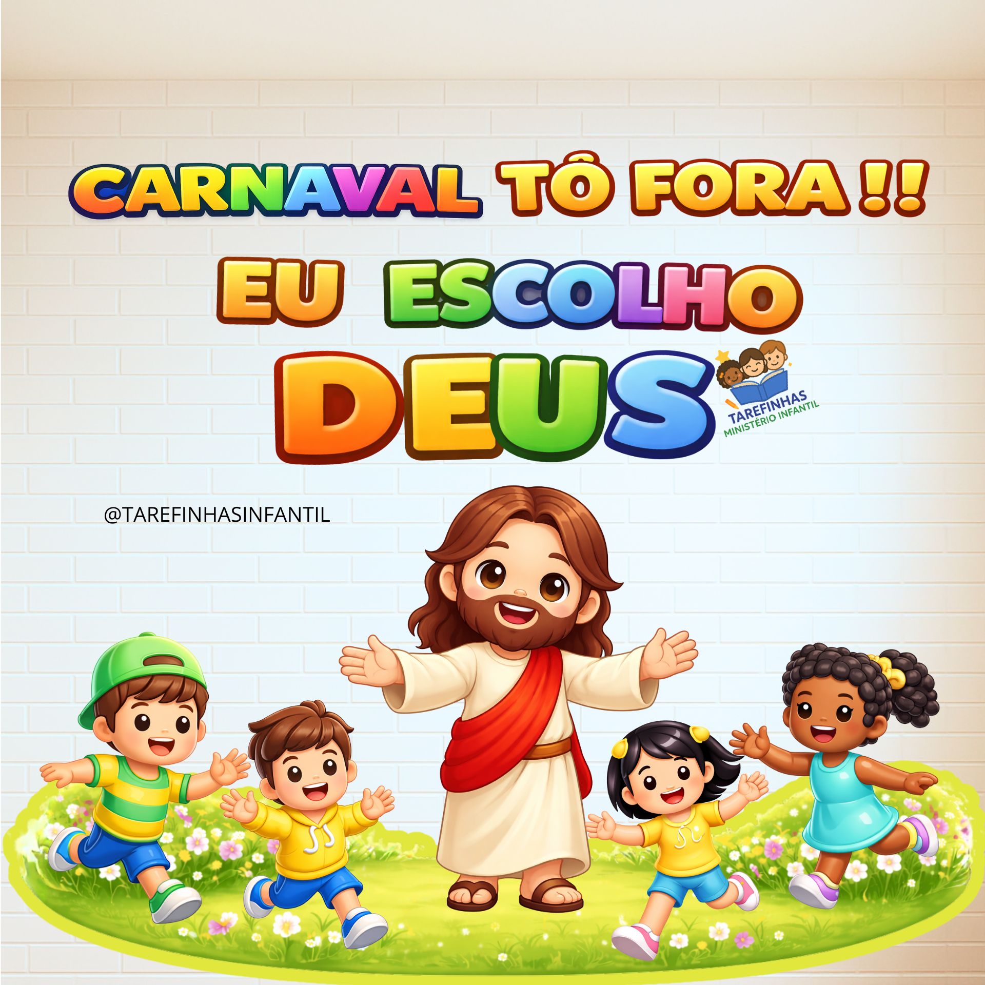 Cenário painel Carnaval Tô Fora! Eu escolho Deus ministério infantil
