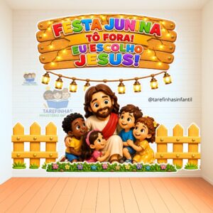 CENÁRIO PAINEL FESTA JUNINA TÔ FORA — EU ESCOLHO JESUS